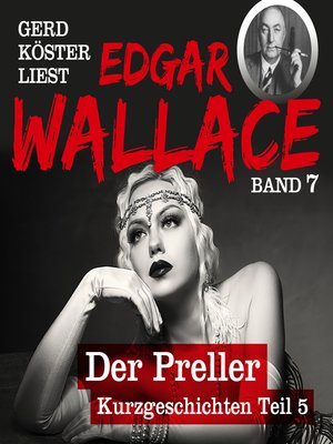 cover image of Der Preller--Gerd Köster liest Edgar Wallace--Kurzgeschichten Teil 5, Band 7